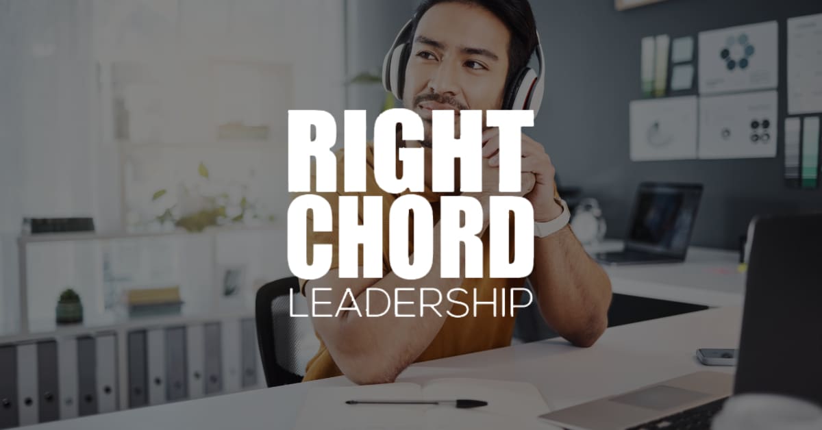 Strike the Right Chord A Bold Roadmap for Emerging Leaders (Episode 68) - Right Chord Leadership Strike the Right Chord A Bold Roadmap for Emerging Leaders (Episode 68) - Right Chord Leadership